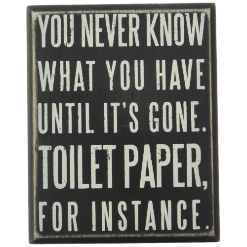 Primitives by Kathy 25465 Classic Box Sign, 4 x 5-Inches, You Never Know What You Have Until It's Gone,Black - Image 5